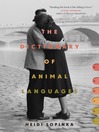 Cover image for The Dictionary of Animal Languages